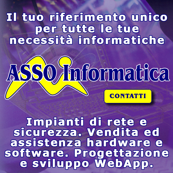 Banner ASSO Informatica - il tuo riferimento unico per le tue necessità informatiche - clicca per contatti